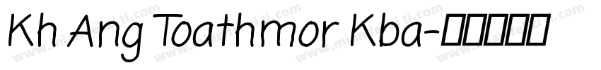 Kh Ang Toathmor Kba字体转换